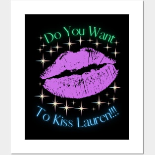Do You Want To Kiss Lauren Posters and Art